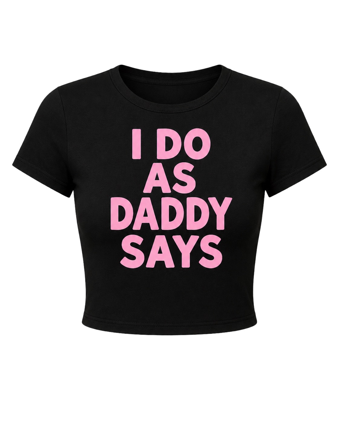 SHEIN SHEIN “I Do What Daddy Says” Black Crop Top